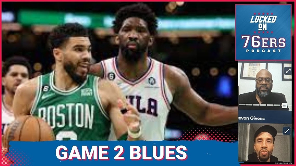 Dissecting 76ers' Game 2 loss to the Boston Celtics
